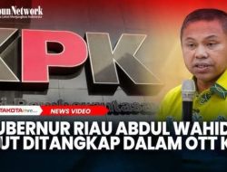 KPK Amankan Sejumlah Uang, dan Gubernur RIAU Dalam Operasi Tangkap Tangan