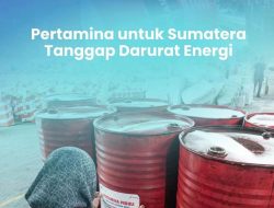 Pertamina Patra Niaga Perkuat Distribusi Energi di Sumatra, BP BUMN: Negara Hadir di Tengah Krisis