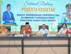 Gubernur Mahyeldi Tegaskan, Sumbar Siap Bergerak Bersama Pemerintah Pusat Percepat Eliminasi TBC