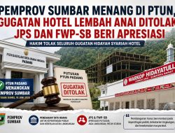 Pemprov Sumbar Menang di PTUN, Gugatan Hotel Lembah Anai Ditolak, JPS dan FWP-SB Beri Apresiasi